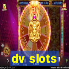 dv slots